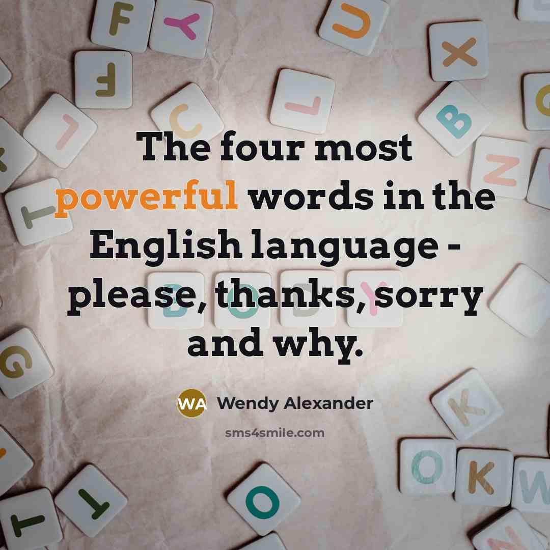 “The four most powerful words in the English language -…” quote by Wendy Alexander