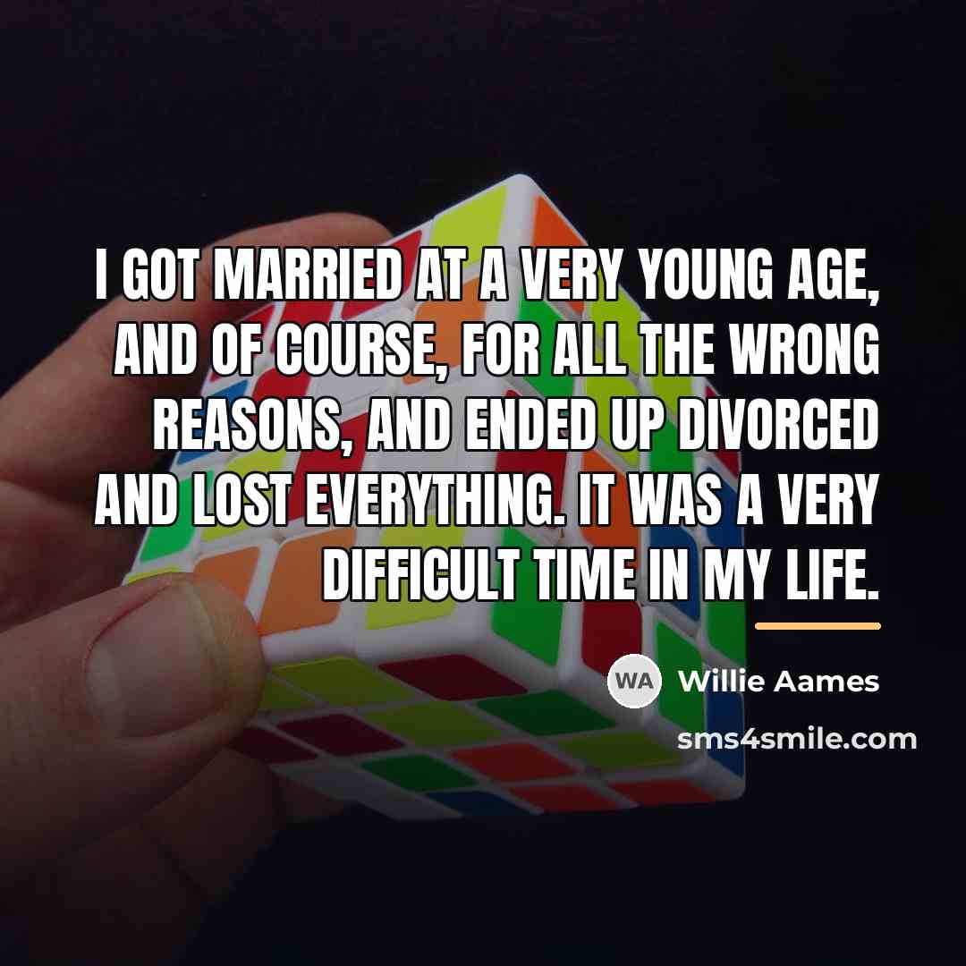 “I got married at a very young age, and of…” quote by Willie Aames