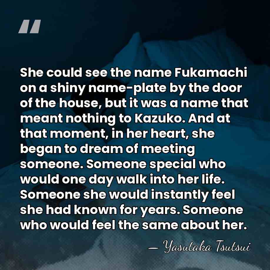 She could see the name Fukamachi on a shiny name-plate by the&hellip; - Yasutaka Tsutsui