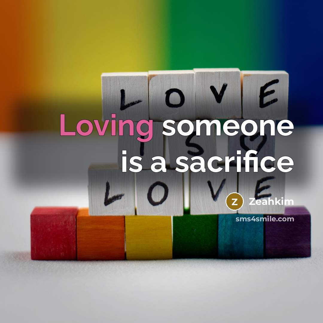 “Loving someone is a sacrifice” quote by Zeahkim