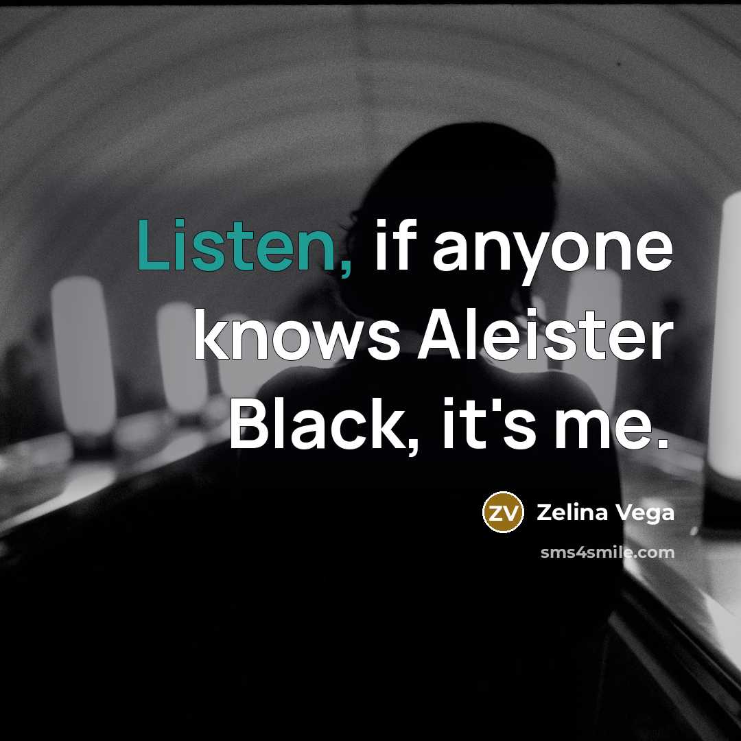 “Listen, if anyone knows Aleister Black, it's me.…” quote by Zelina Vega