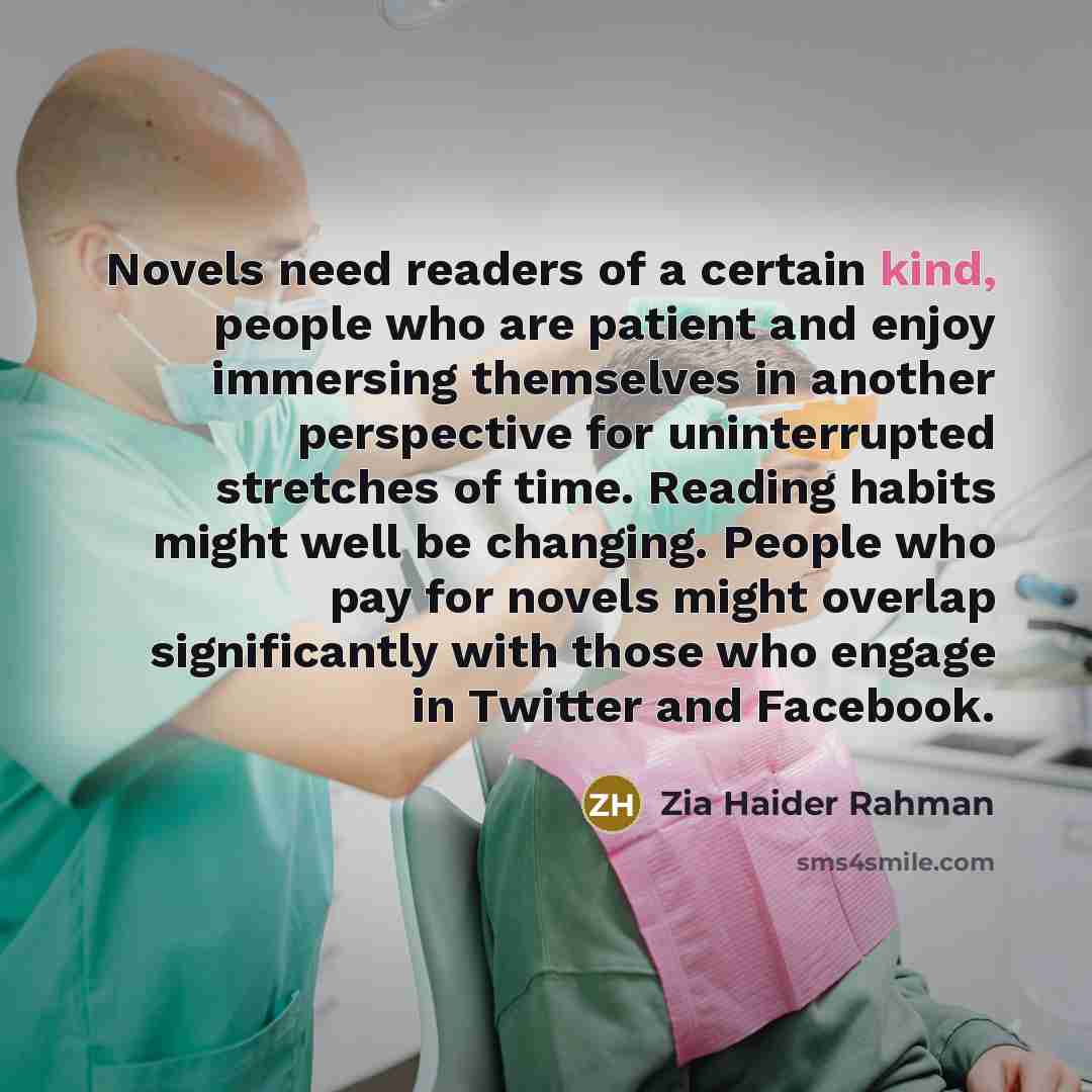 “Novels need readers of a certain kind, people who are…” quote by Zia Haider Rahman