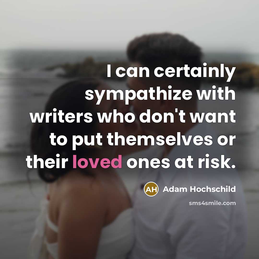 “I can certainly sympathize with writers who don't want to…” quote by Adam Hochschild