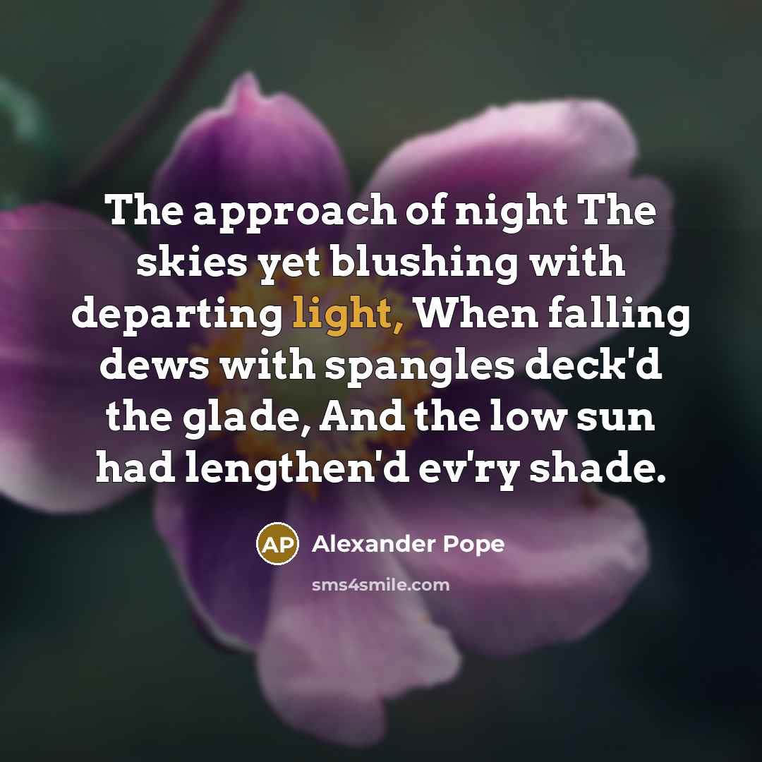 “The approach of night The skies yet blushing with departing…” quote by Alexander Pope