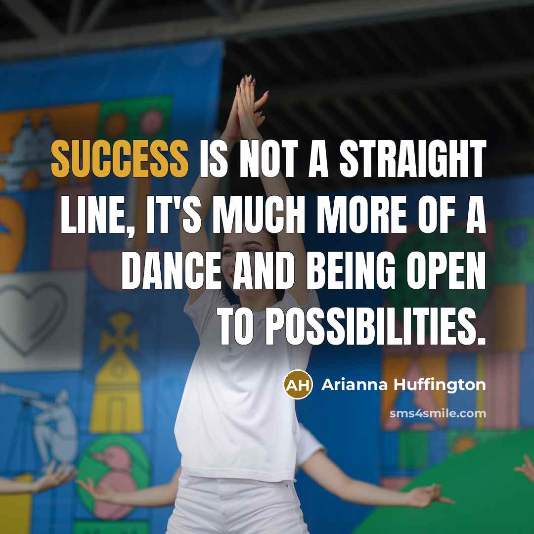“Success is not a straight line, it's much more of…” quote by Arianna Huffington