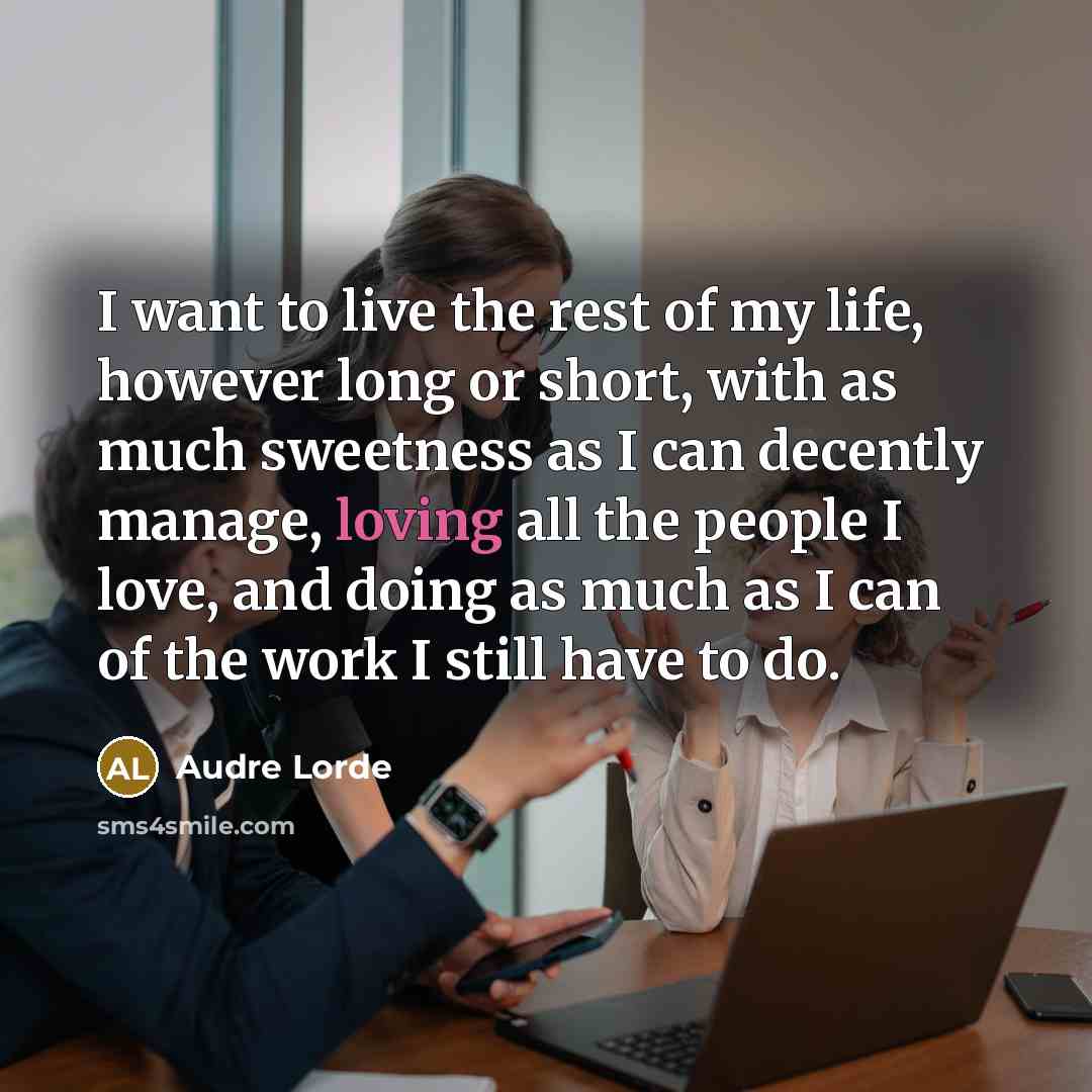 “I want to live the rest of my life, however…” quote by Audre Lorde