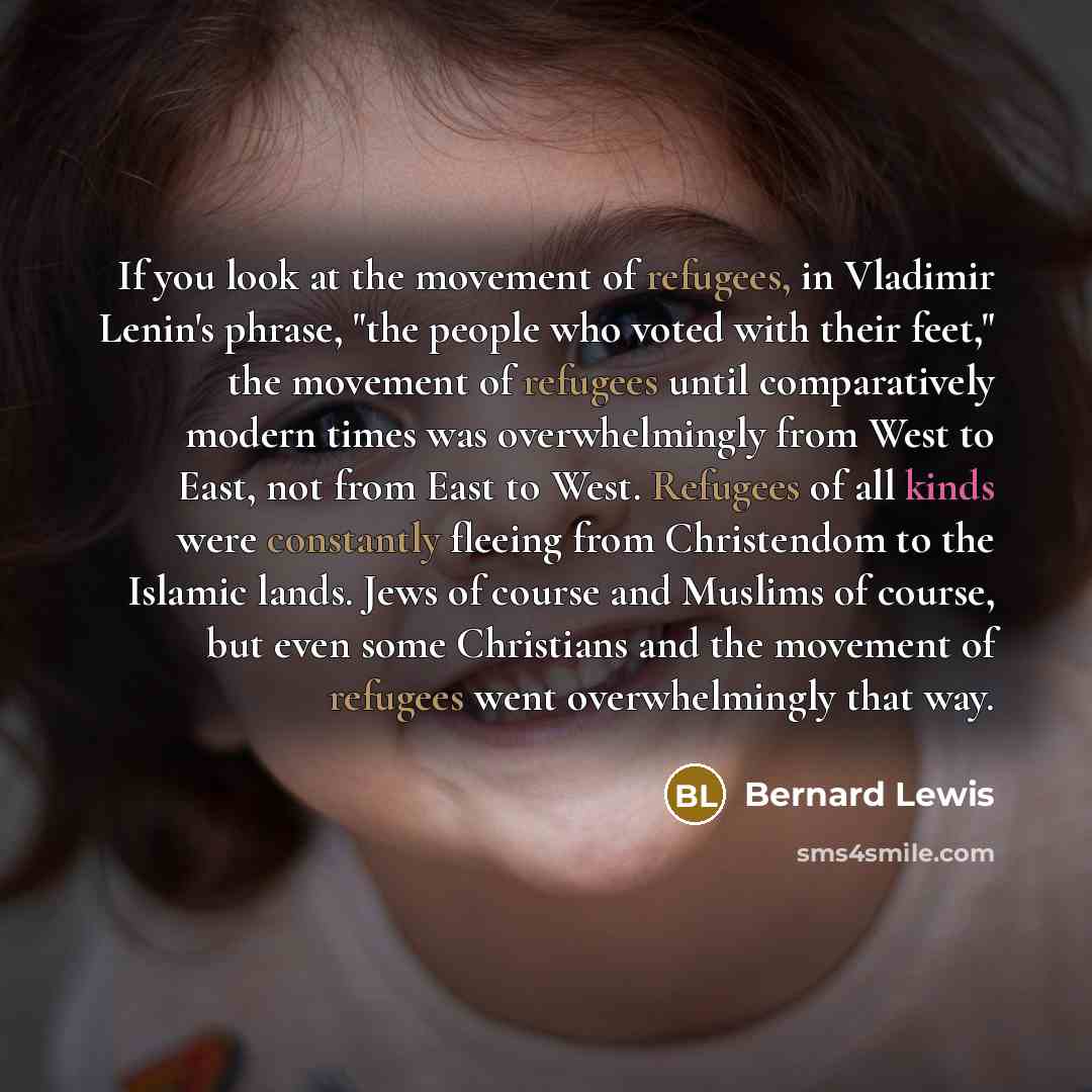 “If you look at the movement of refugees, in Vladimir…” quote by Bernard Lewis