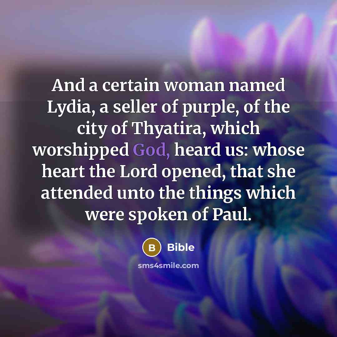 “And a certain woman named Lydia, a seller of purple,…” quote by Bible