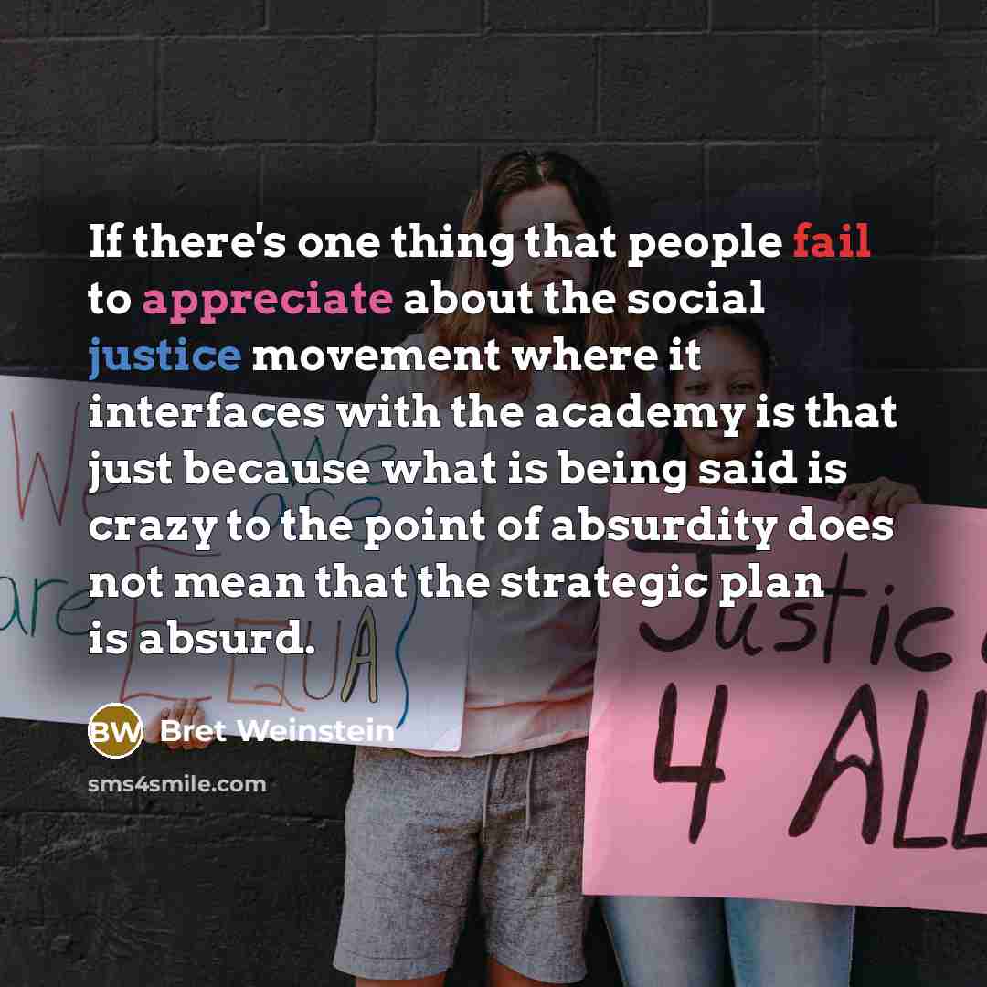 “If there's one thing that people fail to appreciate about…” quote by Bret Weinstein