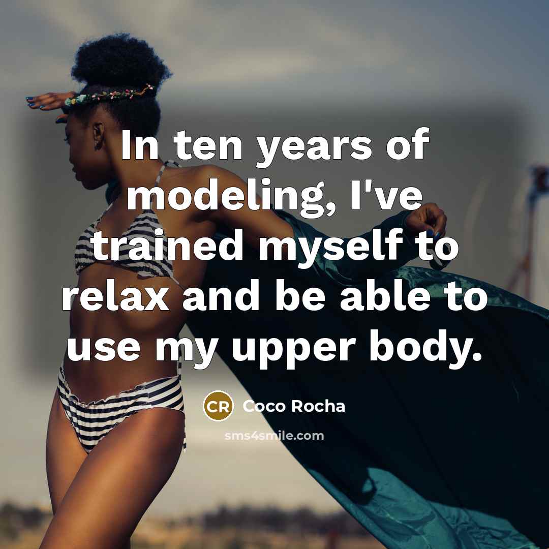 “In ten years of modeling, I've trained myself to relax…” quote by Coco Rocha