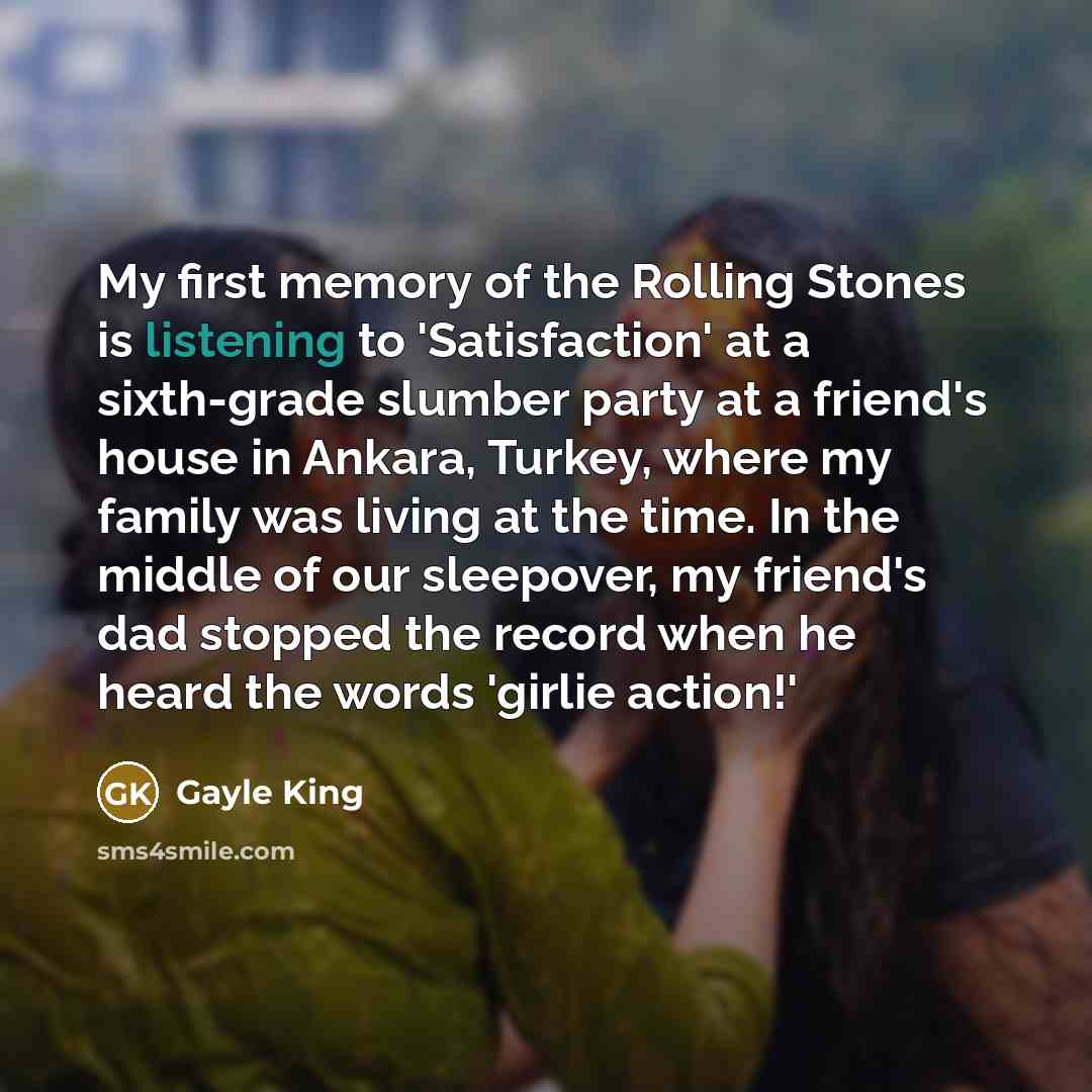 “My first memory of the Rolling Stones is listening to…” quote by Gayle King