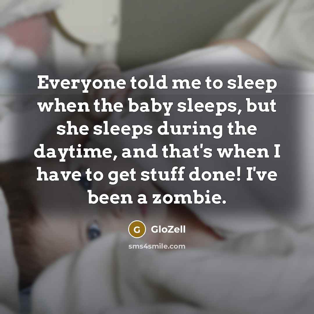 “Everyone told me to sleep when the baby sleeps, but…” quote by GloZell