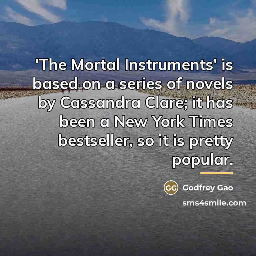“'The Mortal Instruments' is based on a series of novels…” quote by Godfrey Gao