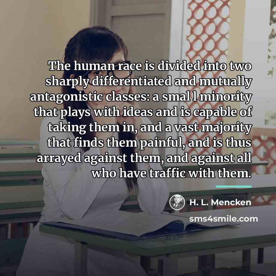 “The human race is divided into two sharply differentiated and…” quote by H. L. Mencken