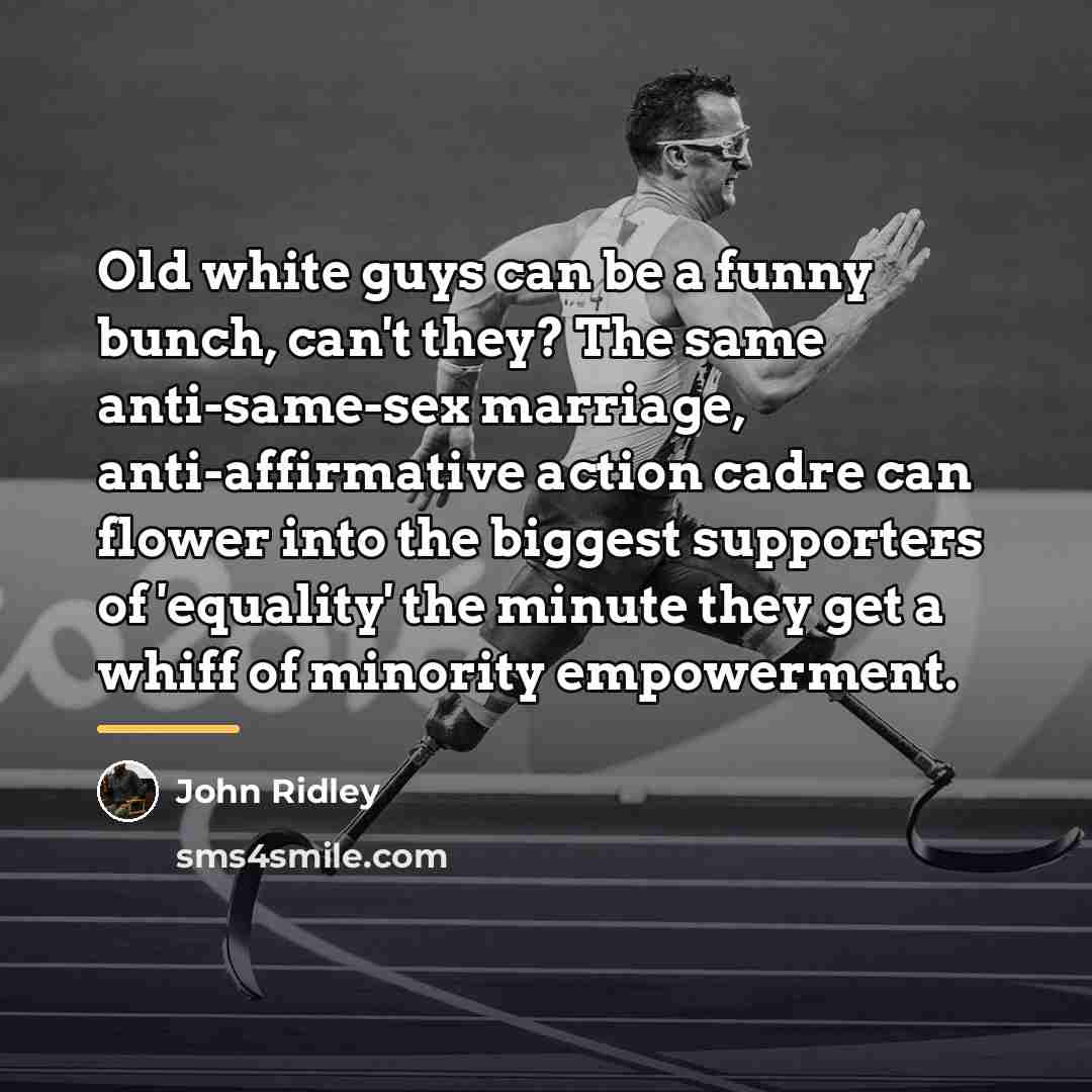 “Old white guys can be a funny bunch, can't they?…” quote by John Ridley