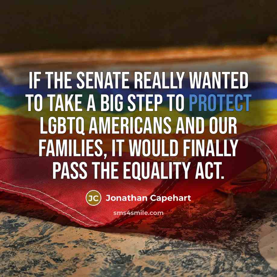 “If the Senate really wanted to take a big step…” quote by Jonathan Capehart