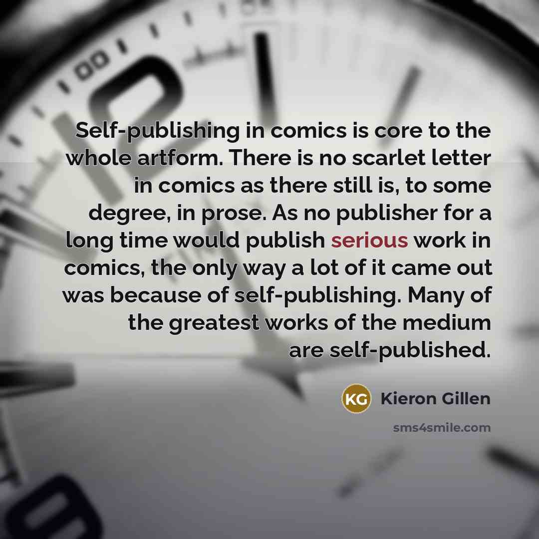 “Self-publishing in comics is core to the whole artform. There…” quote by Kieron Gillen