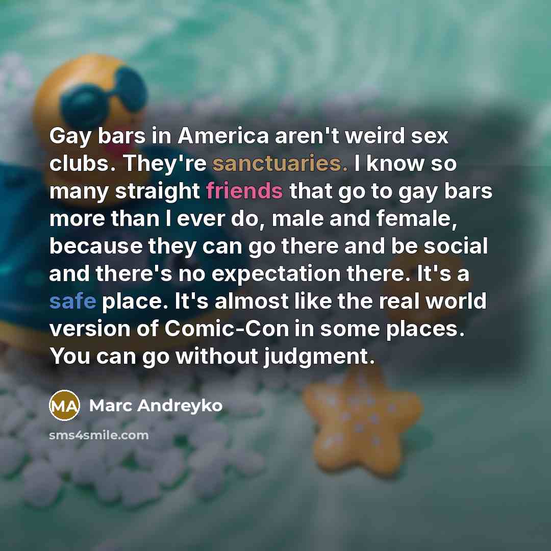 “Gay bars in America aren't weird sex clubs. They're sanctuaries.…” quote by Marc Andreyko
