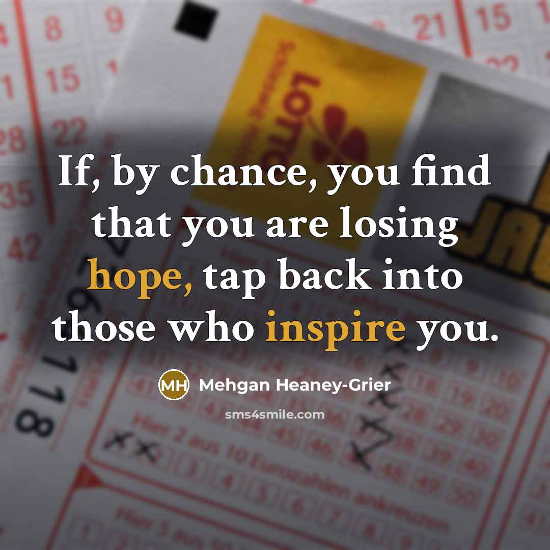 “If, by chance, you find that you are losing hope,…” quote by Mehgan Heaney-Grier