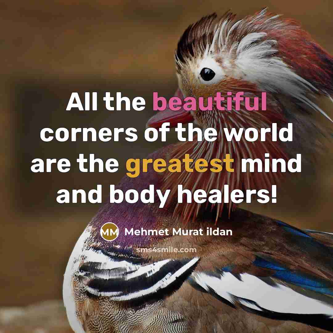 “All the beautiful corners of the world are the greatest…” quote by Mehmet Murat Ildan