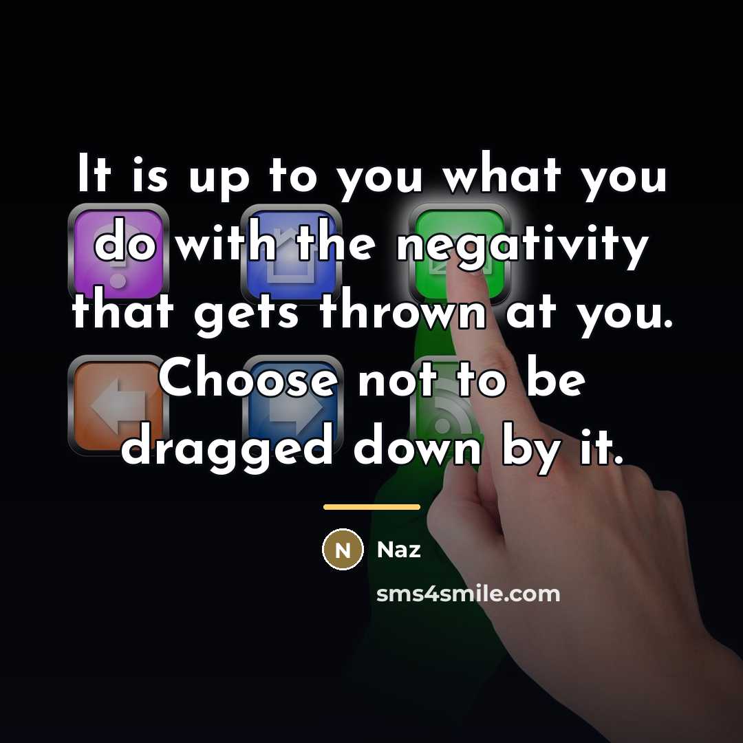 “It is up to you what you do with the…” quote by Naz