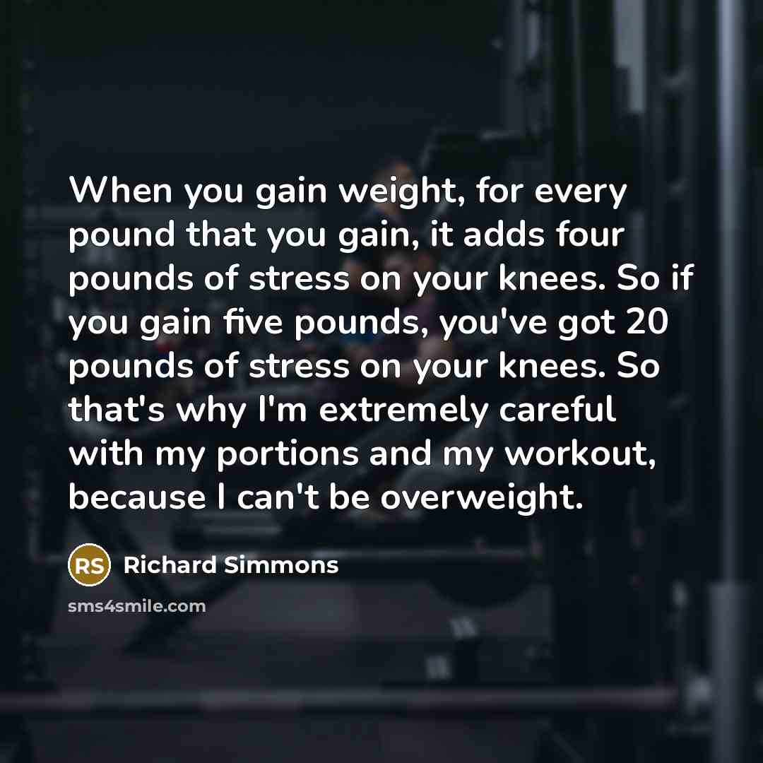 “When you gain weight, for every pound that you gain,…” quote by Richard Simmons