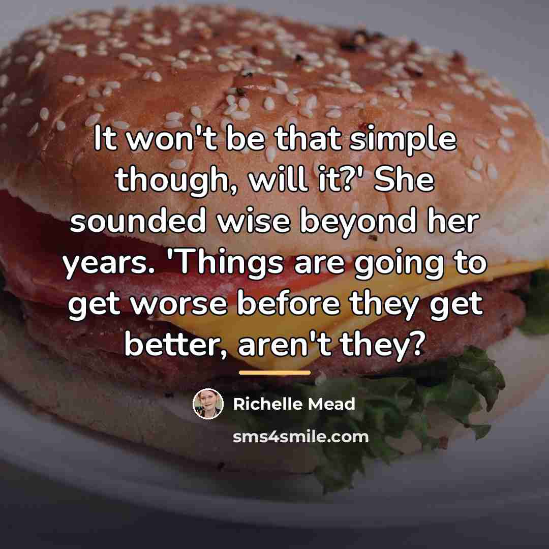 “It won't be that simple though, will it?' She sounded…” quote by Richelle Mead