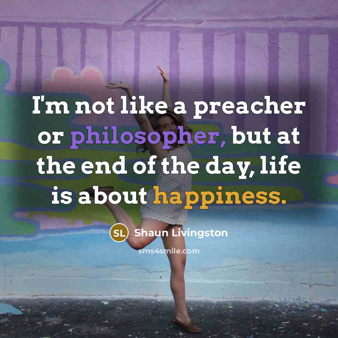 “I'm not like a preacher or philosopher, but at the…” quote by Shaun Livingston