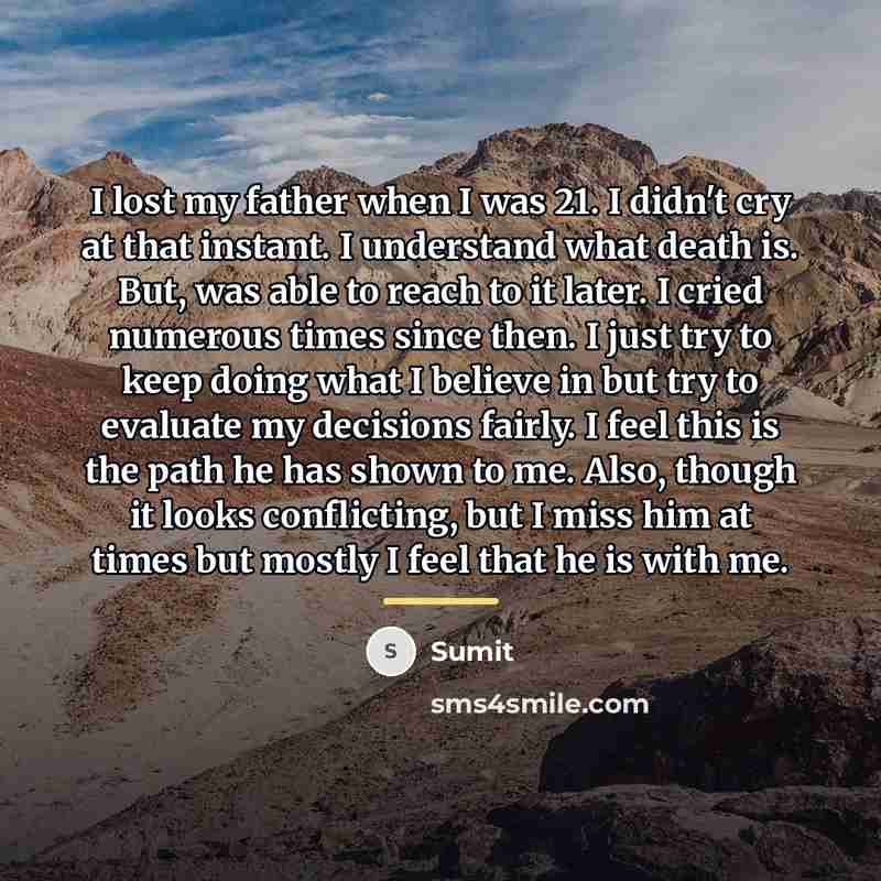 “I lost my father when I was 21. I didn't…” quote by Anonymous