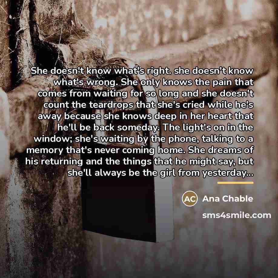 “She doesn't know what's right. she doesn't know what's wrong.…” quote by Ana Chable