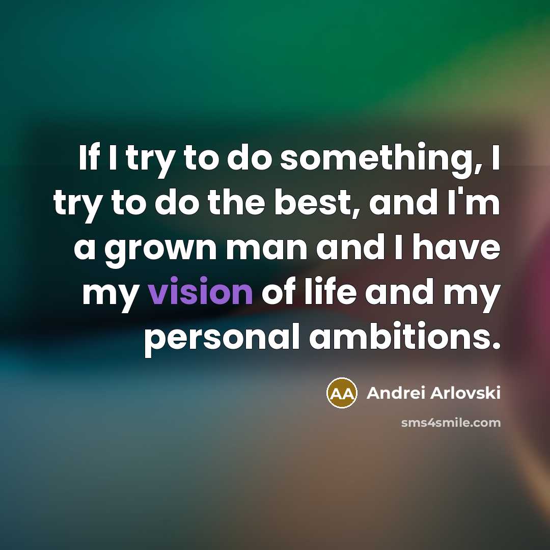 “If I try to do something, I try to do…” quote by Andrei Arlovski