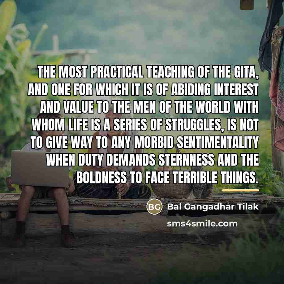“The most practical teaching of the Gita, and one for…” quote by Bal Gangadhar Tilak