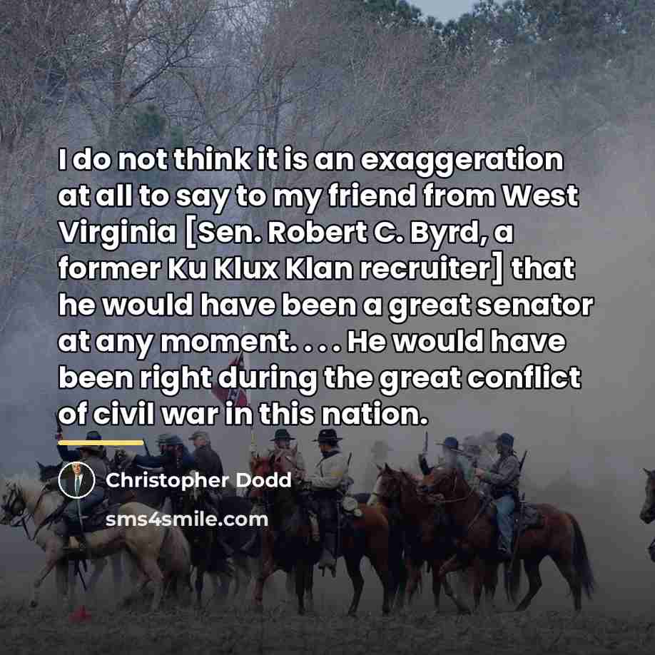 “I do not think it is an exaggeration at all…” quote by Christopher Dodd