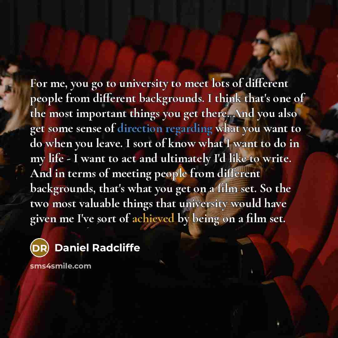 “For me, you go to university to meet lots of…” quote by Daniel Radcliffe