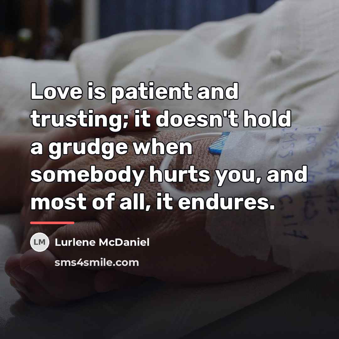 “Love is patient and trusting; it doesn't hold a grudge…” quote by Lurlene McDaniel