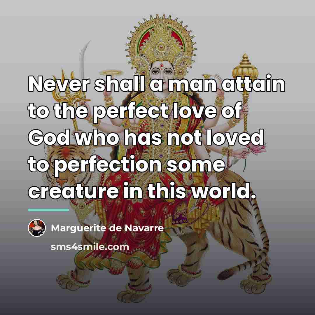“Never shall a man attain to the perfect love of…” quote by Marguerite de Navarre