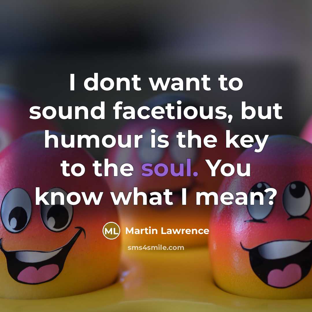 “I dont want to sound facetious, but humour is the…” quote by Martin Lawrence