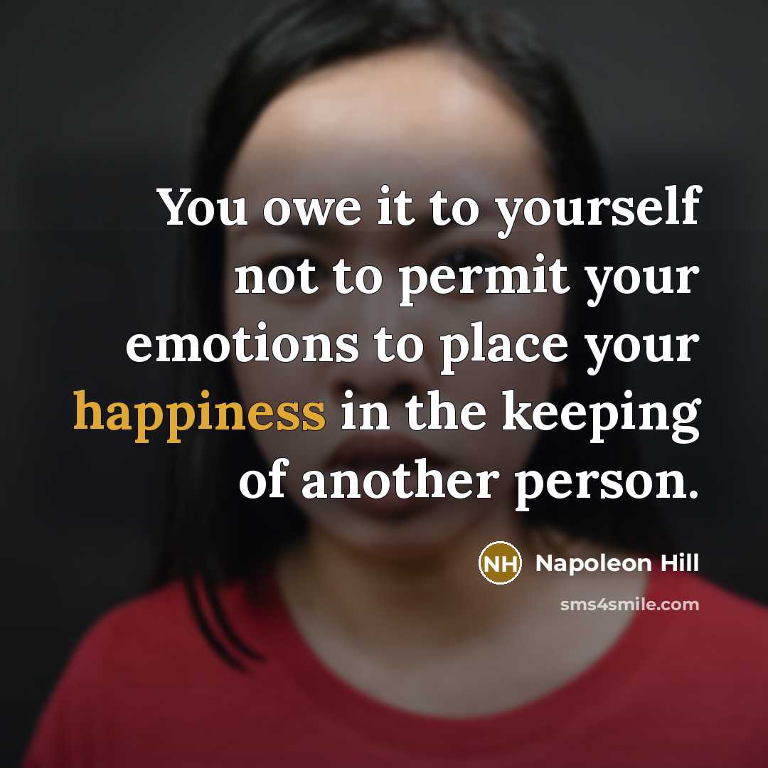 “You owe it to yourself not to permit your emotions…” quote by Napoleon Hill