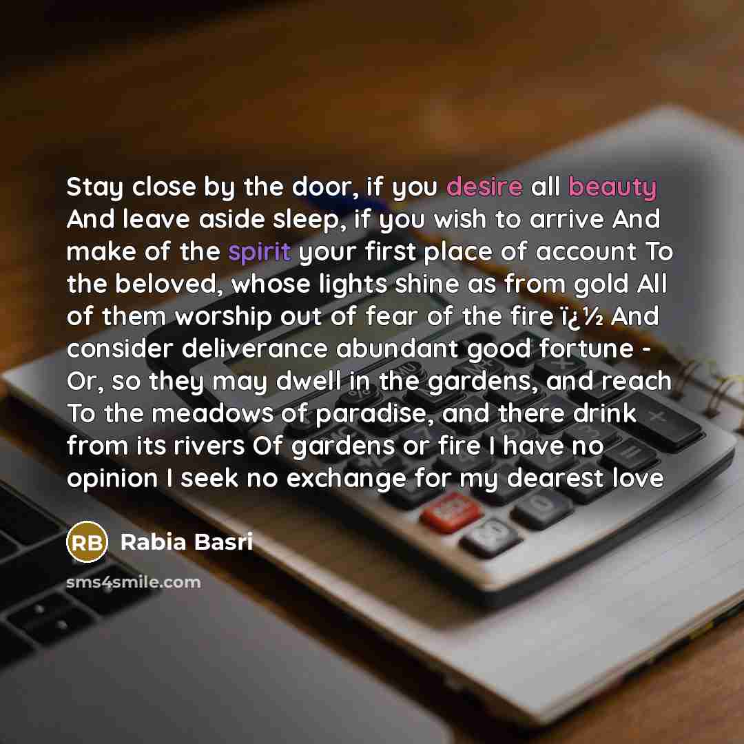 “Stay close by the door, if you desire all beauty…” quote by Rabia Basri