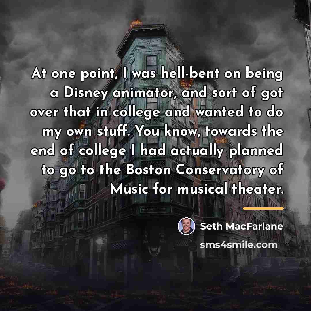 “At one point, I was hell-bent on being a Disney…” quote by Seth MacFarlane