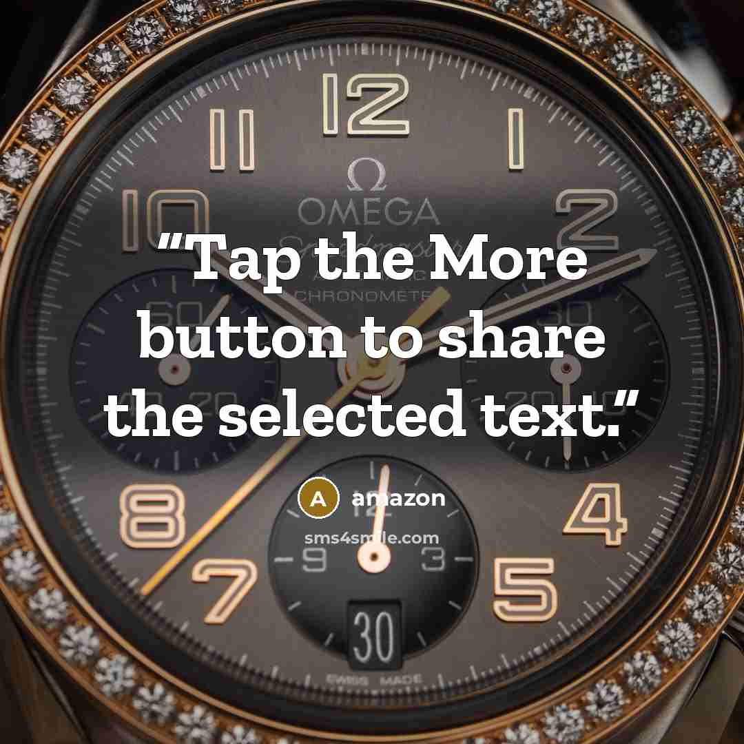 “Tap the More button to share the selected text.” quote by Amazon