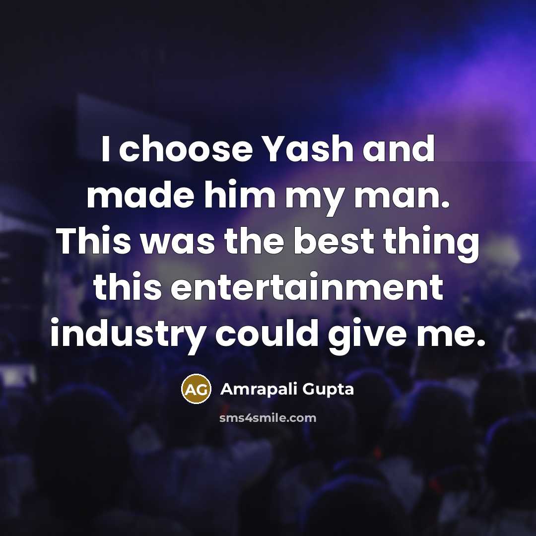 “I choose Yash and made him my man. This was…” quote by Amrapali Gupta