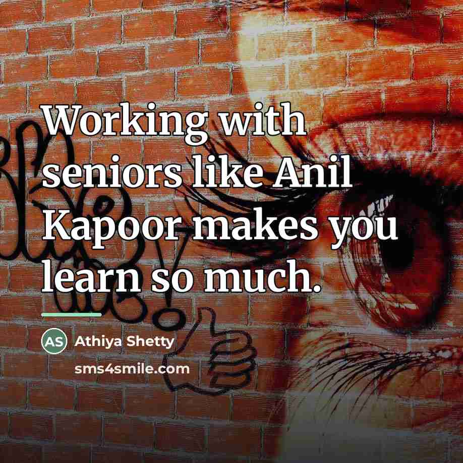 “Working with seniors like Anil Kapoor makes you learn so…” quote by Athiya Shetty