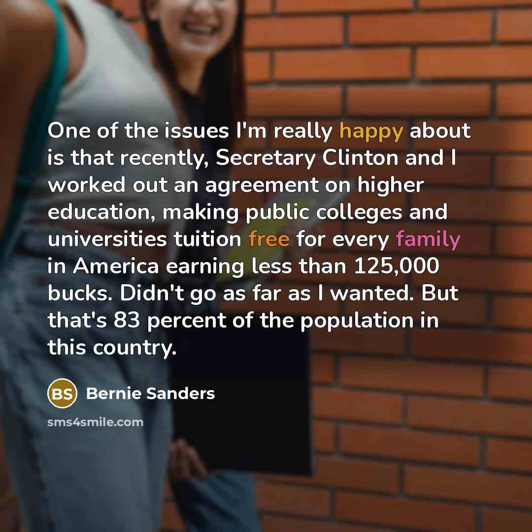 “One of the issues I'm really happy about is that…” quote by Bernie Sanders