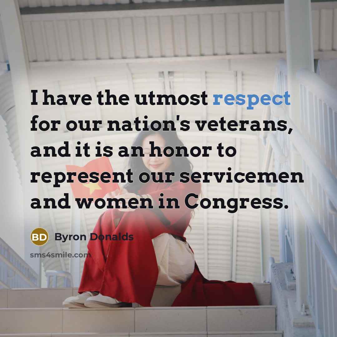 “I have the utmost respect for our nation's veterans, and…” quote by Byron Donalds