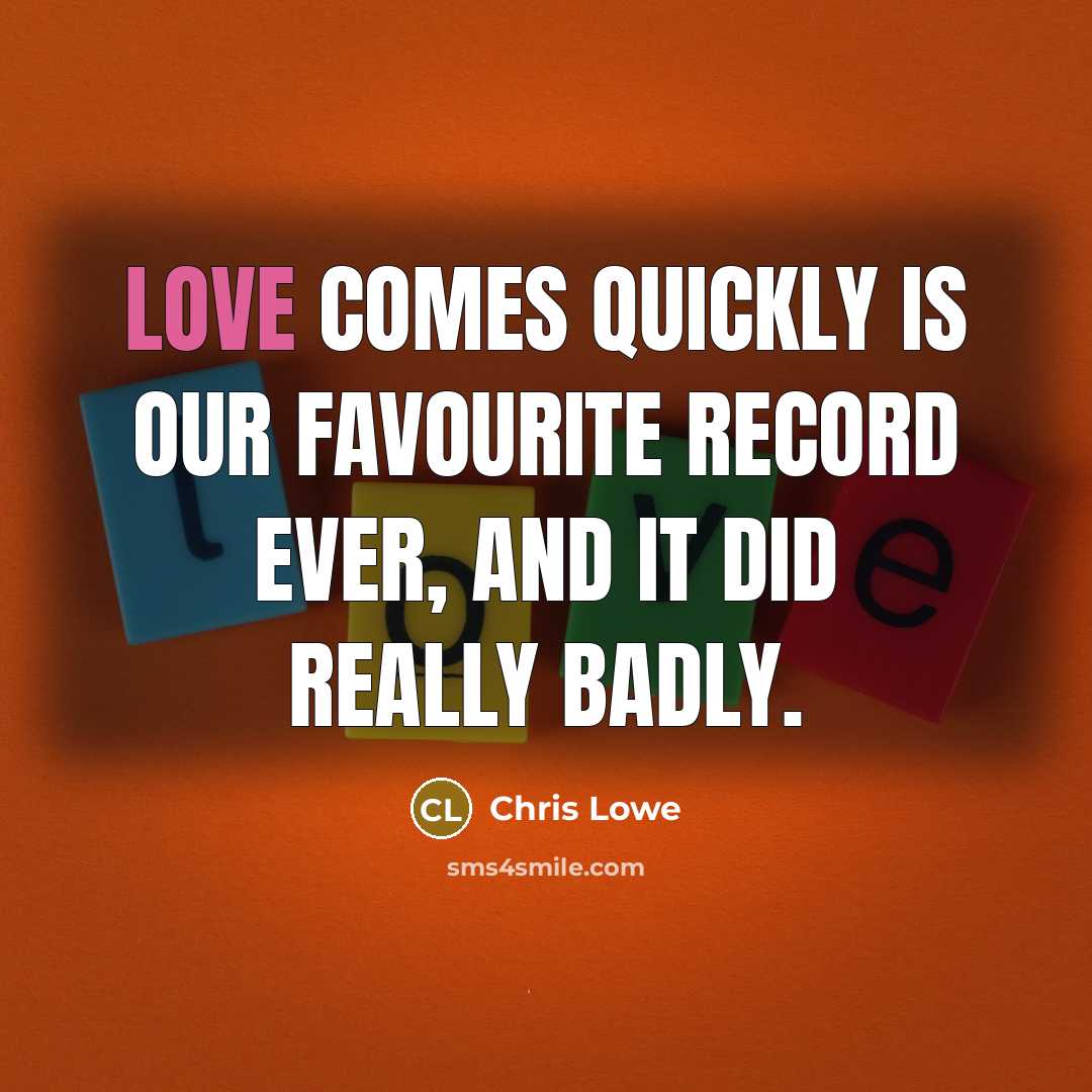 “Love Comes Quickly is our favourite record ever, and it…” quote by Chris Lowe