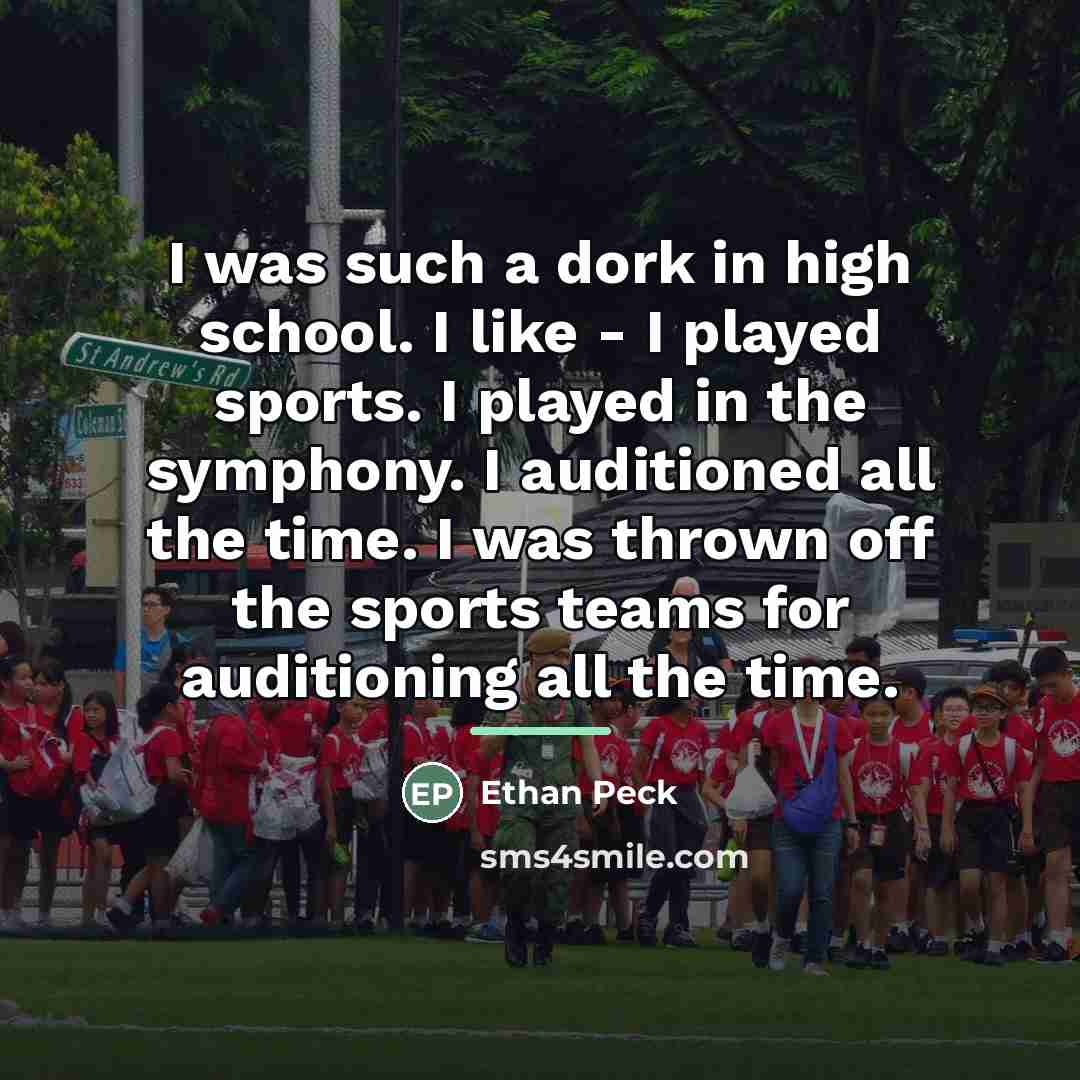 “I was such a dork in high school. I like…” quote by Ethan Peck