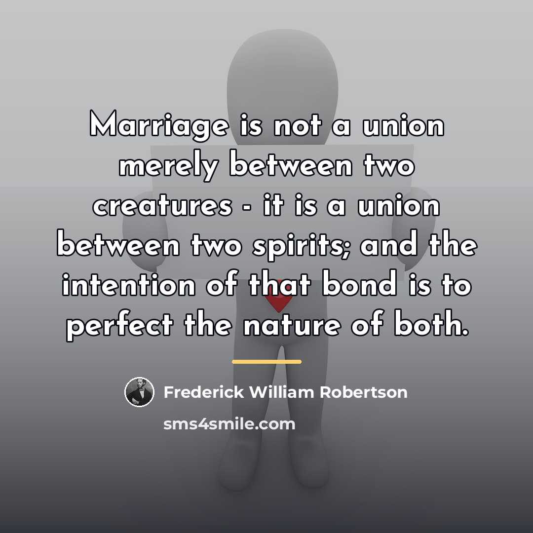 “Marriage is not a union merely between two creatures -…” quote by Frederick William Robertson