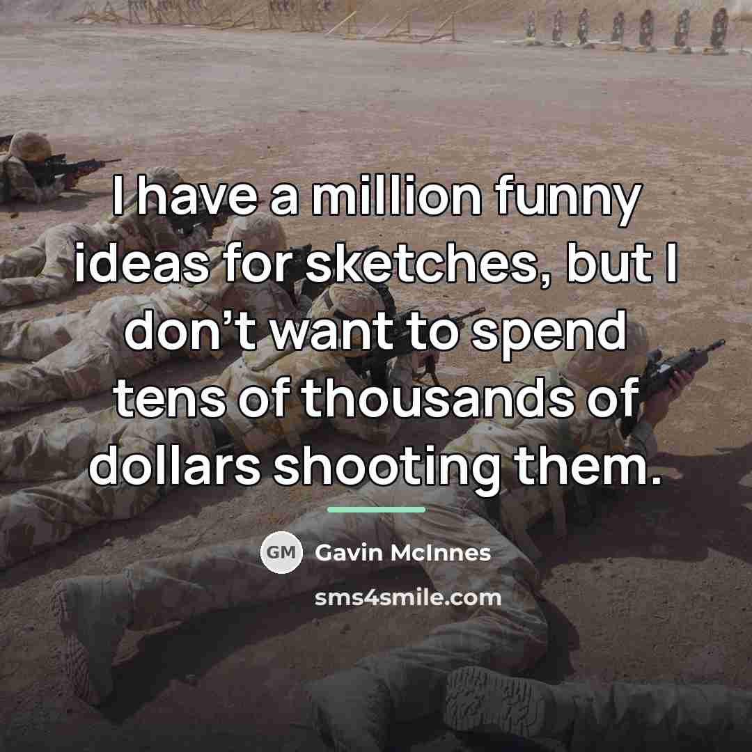 “I have a million funny ideas for sketches, but I…” quote by Gavin McInnes