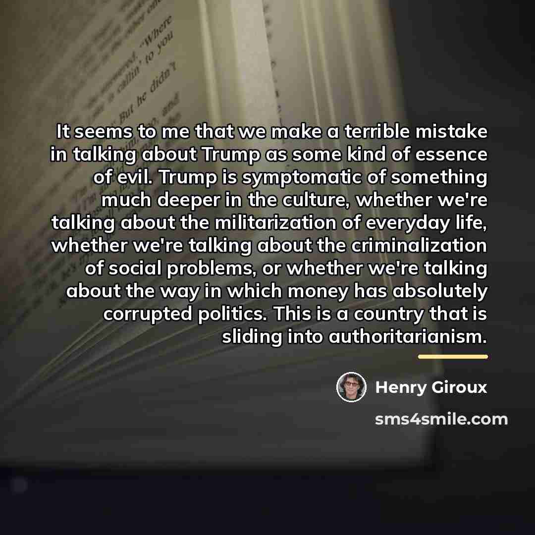 “It seems to me that we make a terrible mistake…” quote by Henry Giroux